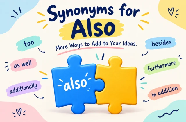 Featured image for “Synonyms for Also,” showing two interlocking puzzle pieces and colorful labels featuring alternatives such as “too,” “as well,” “additionally,” “besides,” “furthermore,” and “in addition.”